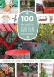 100 kreative Garten-Projekte