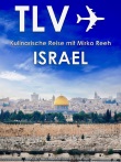 Israel - Kulinarische Reise mit Mirko Reeh