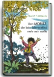 Vom Moritz, der Schmutzhexe und Prinzessin Rosenblatt