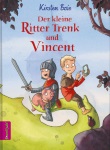 Einmal mit dem kleinen Ritter Trenk ins Mittelalter und ein spannendes Abenteuer erleben 
